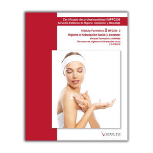 UF0088 TÉCNICAS DE HIGIENE E HIDRATACIÓN FACIAL Y CORPORAL