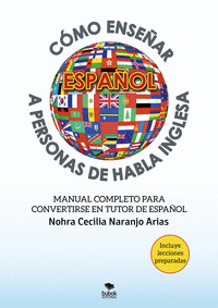 CÓMO ENSEÑAR ESPAÑOL A PERSONAS DE HABLA INGLESA