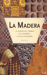 LA MADERA