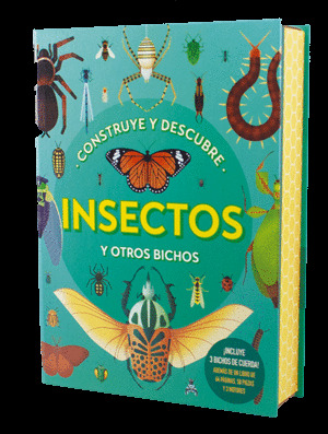CONSTRUYE Y DESCUBRE: INSECTOS Y OTROS BICHOS
