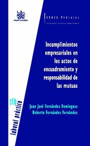 INCUMPLIMIENTOS EMPRESARIALES EN LOS ACTOS DE ENCUADRAMIENTO Y RESPONSABILIDAD D