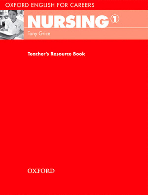 OXFORD ENGLISH FOR CAREERS: NURSING, 1. TEACHER'S BOOK