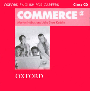 COMMERCE 2. CLASS CD. OXFORD ENGLISH FOR CAREERS