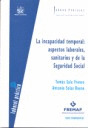 INCAPACIDAD TEMPORAL : ASPECTOS LABORALES , SANITARIOS Y DE LA SEGURIDAD SOCI