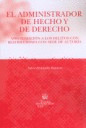 ADMINISTRADOR DE HECHO Y DE DERECHO, EL