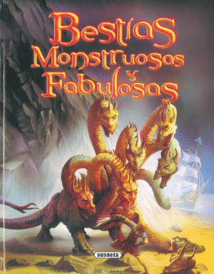 BESTIAS MONSTRUOSAS Y FABULOSAS