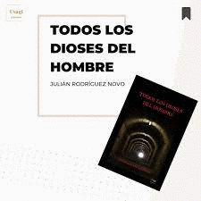 TODOS LOS DIOSES DEL HOMBRE