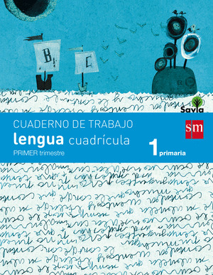 CUADERNO DE LENGUA, CUADRICULA. 1 PRIMARIA, 1 TRIMESTRE. SAVIA