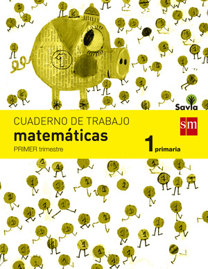 CUADERNO MATEMATICAS 1, 1º PRIMARIA. SAVIA