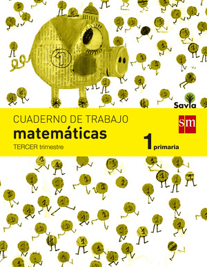 CUADERNO MATEMATICAS 3, 1º PRIMARIA. SAVIA