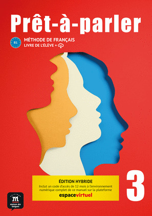 PRÊT-A-PARLER 3. LIVRE DE L'ELEVE. ED. HYBRIDE