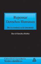 REPENSAR LOS DERECHOS HUMANOS. DE LA ANESTESIA A LA SINESTESIA
