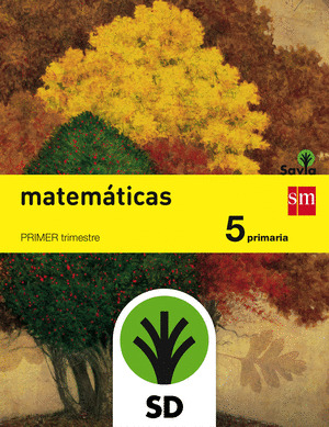 SD ALUMNO. MATEMÁTICAS. 5 PRIMARIA. SAVIA