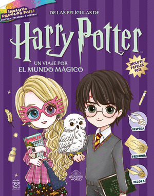 HARRY POTTER. UN VIAJE POR EL MUNDO MÁGICO DE LAS PELÍCULAS DE HARRY POTTER
