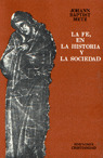 LA FE EN LA HISTORIA Y LA SOCIEDAD
