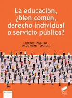 LA EDUCACION BIEN COMUN DERECHO INDIVIDUAL O SERVICIO PUBLICO