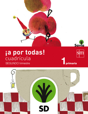 SAVIA, ¡A POR TODAS! 1 EDUCACIÓN PRIMARIA. 2 TRIMESTRE. LIBRO DEL PROFESOR