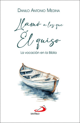 LLAMO A LOS QUE EL QUISO