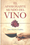 APASIONANTE MUNDO DEL VINO, EL