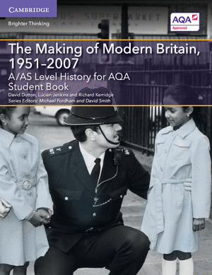A;AS LEVEL HISTORY FOR AQA THE MAKING OF MODERN BR