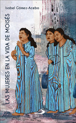 LAS MUJERES EN LA VIDA DE MOISES