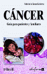 CANCER. GUIA PARA PACIENTES Y FAMILIARES