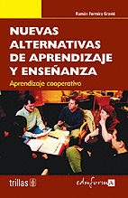 NUEVAS ALTERNATIVAS DE ENSEÑAR Y APRENDER. APRENDIZAJE COOPERATIVO
