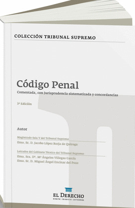 CÓDIGO PENAL. COMENTADO, CON JURISPRUDENCIA SISTEMATIZADA Y CONCORDANCIAS