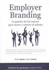 EMPLOYER BRANDING. LA GESTION DE LAS MARCAS PARA ATRAER Y RETENER EL TALENTO
