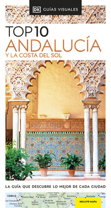 GUÍA TOP 10 ANDALUCÍA Y LA COSTA DEL SOL (2022)