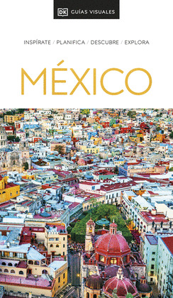 MÉXICO. GUÍA VISUAL DK