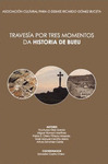 TRAVESIA POR TRES MOMENTOS DA HISTORIA DE BUEU