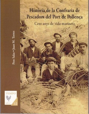 HISTÒRIA DE LA CONFRARIA DE PESCADORS DEL PORT DE POLLENÇA