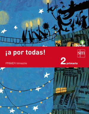 ¡A POR TODAS! 2º PRIMARIA, 1º TRIMESTRE. SAVIA. GLOBALIZADO