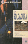 HAGALO USTED MISMO. LA SOLDADURA