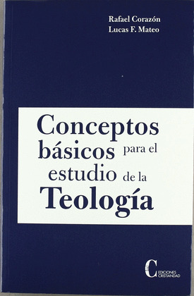 CONCEPTOS BASICOS PARA EL ESTUDIO DE LA TEOLOGIA