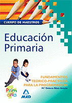 CUERPO DE MAESTROS. FUNDAMENTOS TEORICO-PRACTICOS PARA LA PROGRAMACION DE EDUCAC