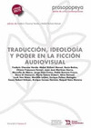 PROSOPOPEYA 9-TRADUCCION,IDEOLOGIA Y PODER EN FICCION AUDIOVISUAL