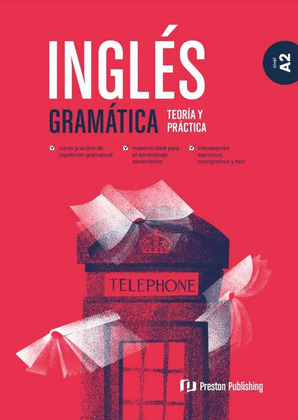 INGLÉS. GRAMÁTICA. TEORÍA Y PRÁCTICA. NIVEL A2