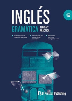 INGLÉS: GRAMÁTICA. TEORIA Y PRACTICA. NIVEL B1