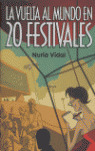 VUELTA AL MUNDO EN VEINTE FESTIVALES, LA