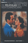 DICCIONARIO DE PELICULAS DEL CINE NORTEAMERICANO