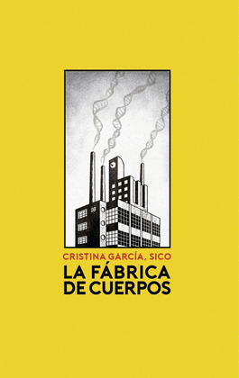 FÁBRICA DE CUERPOS, LA