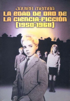 EDAD DE ORO DE LA CIENCIA FICCION, LA (1950-1968)