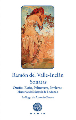 SONATAS. SONATA DE OTOÑO, SONATA DE ESTIO, SONATA DE PRIMAVERA, SONATA DE INVIER