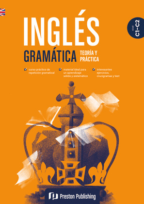 INGLÉS. GRAMÁTICA. TEORÍA Y PRÁCTICA. NIVEL C1-C2