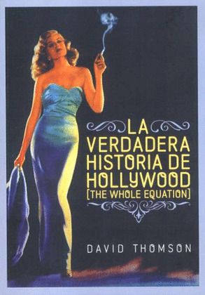 VERDADERA HISTORIA DE HOLLYWOOD, LA