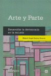 ARTE Y PARTE. DESARROLLAR LA DEMOCRACIA EN LA ESCUELA