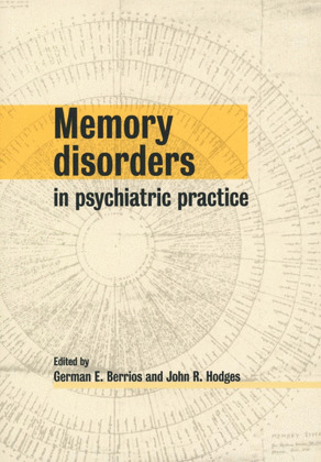 MEMORY DISORDERS IN PSYCHIATRIC PRACTICE