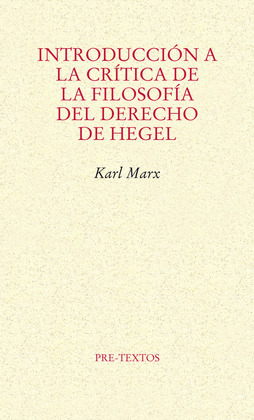 INTRODUCCIÓN A LA CRÍTICA DE LA FILOSOFÍA DEL DERECHO DE HEGEL
